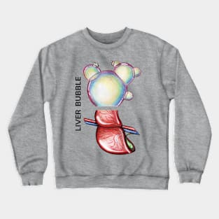 LIVER BUBBLE by FrankenDuo Crewneck Sweatshirt